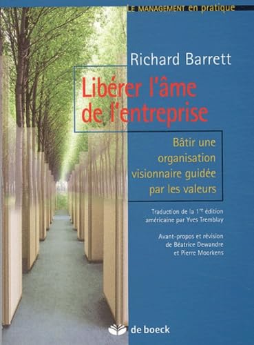 LIBERER L'AME DE L'ENTREPRISE: BATIR UNE ORGANISATION VISIONNAIRE GUIDEE PAR LES VALEURS Business, Finance & Career