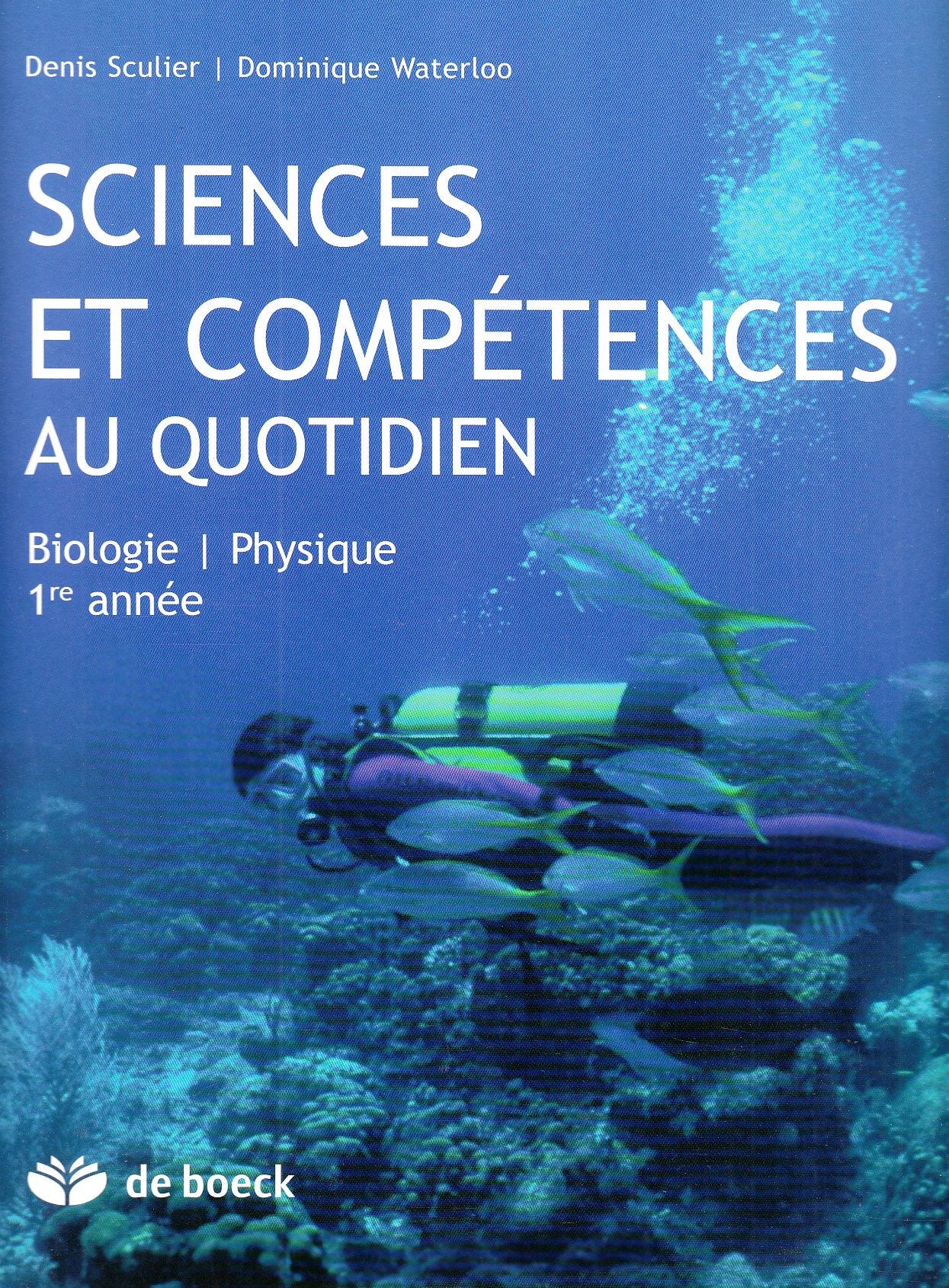 Sciences et Compétences au Quotidien 1re - Biologie/Physique book