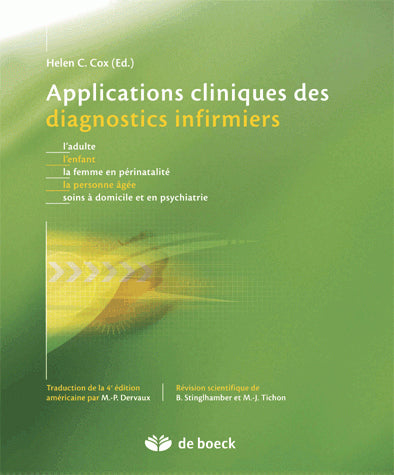 Applications cliniques des diagnostics infirmiers : adultes, enfants, la femme en périnatalité, la personne âgée, soins à domicile et en psychiatrie Medicine