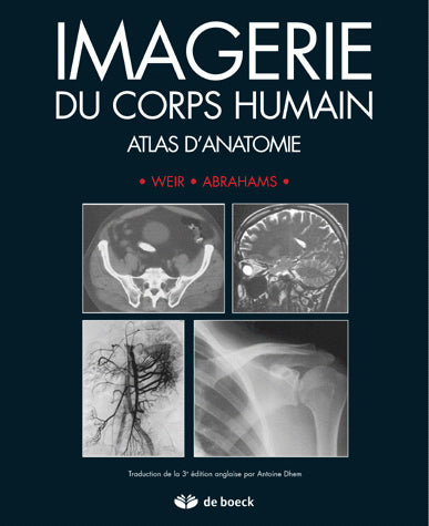 Imagerie du corps humain : atlas d'anatomie Medicine