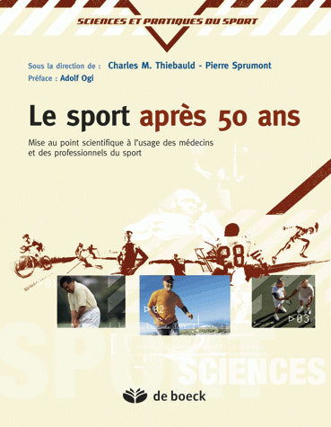 Le sport après 50 ans : mise au point scientifique à l'usage des médecins et des professionnels du sport Leisure & Fun