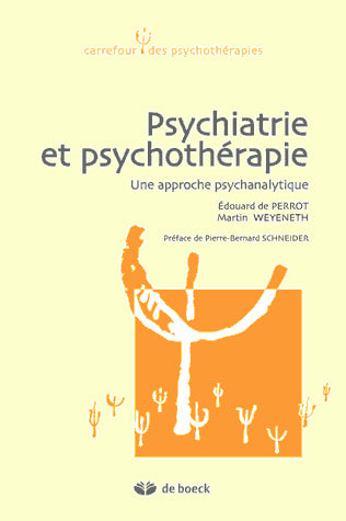 Psychiatrie et psychothérapie : une approche psychanalytique Medicine