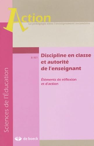 Discipline en classe et autorité de l'enseignant: Eléments de réflexion et d'action Books