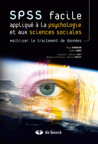 SPSS facile : appliqué à la psychologie et aux sciences sociales : maîtriser le traitement de données Social Sciences