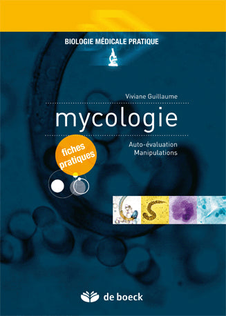 Mycologie : auto-évaluation, manipulations : fiches pratiques Medicine