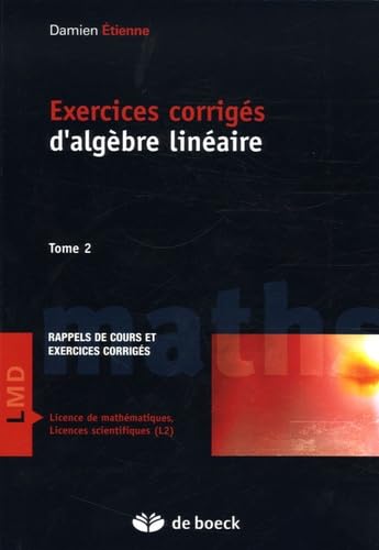 Exercices corrigés d'algèbre linéaire: Tome 2 book