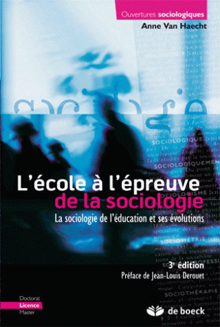 L'école à l'épreuve de la sociologie : la sociologie de l'éducation et ses évolutions Social Sciences