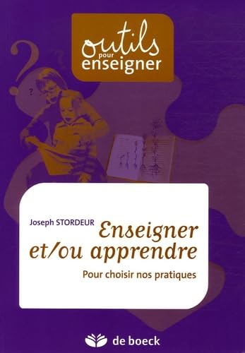 Enseigner et/ou apprendre: Pour choisir nos pratiques Books