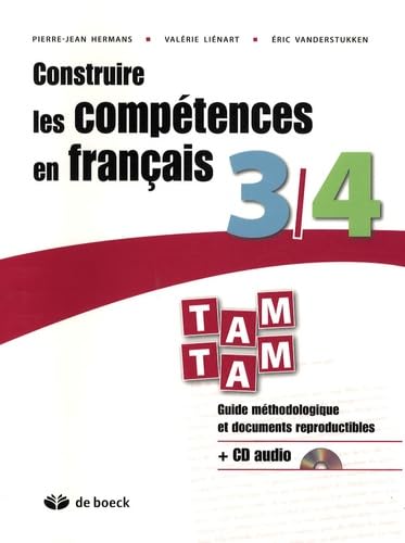 Construire les compétences en français Tam Tam 3/4 : Guide méthodologique et documents reproductibles (1CD audio) book