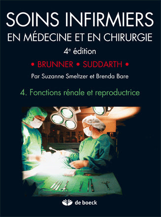 Soins infirmiers en médecine et en chirurgie. Vol. 4. Fonctions rénale et reproductrice book