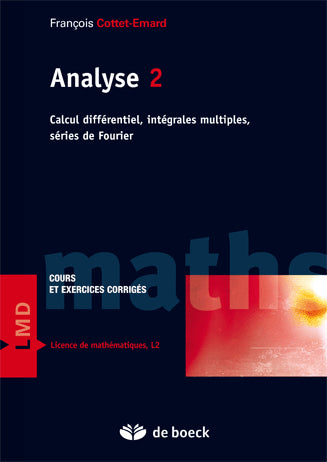 Analyse 2 : calcul différentiel, intégrales multiples, séries de Fourier Mathematics