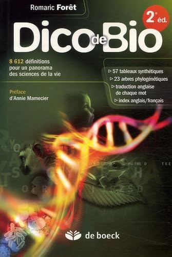 DICO DE BIO: 8612 Définitions pour un panorama des sciences de la vie Natural Sciences