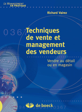 Techniques de vente et management des vendeurs : vendre au détail ou en magasin Business, Finance & Career