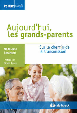 Aujourd'hui, les grands-parents : sur le chemin de la transmision Psychology