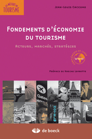 Fondements d'économie du tourisme : acteurs, marchés, stratégies Books