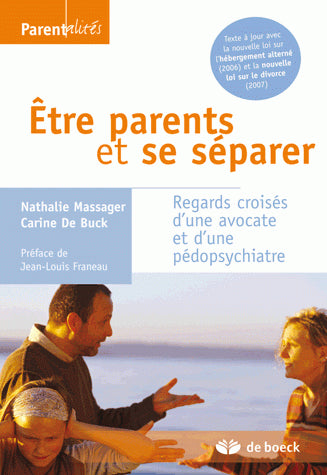Etre parents et se séparer : regards croisés d'une avocate et d'une pédopsychiatre Law