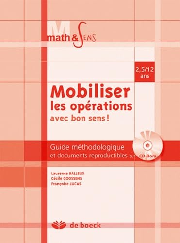 Mobiliser les opérations avec bon sens !: Guide méthodologique et documents reproductibles sur CD Rom Books