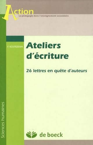 Ateliers d'écriture: 26 lettres en quête d'auteurs book