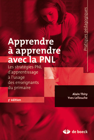 Apprendre à apprendre avec la PNL : les stratégies PNL d'apprentissage à l'usage des enseignants du primaire Learning & Reference