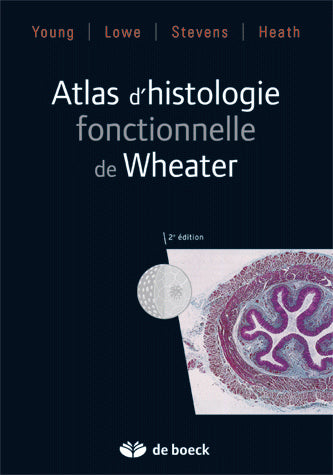 Atlas d'histologie fonctionnelle de Wheater Medicine