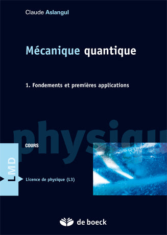 Mécanique quantique. Vol. 1. Fondements et premières applications book