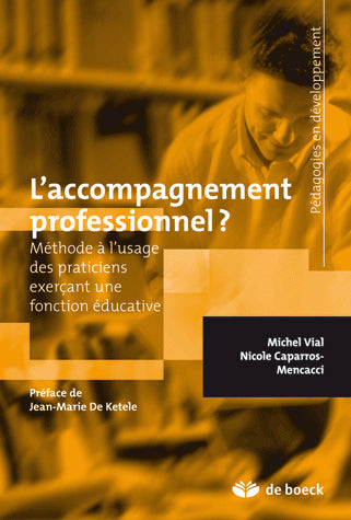 L'accompagnement professionnel ? : méthode à l'usage des praticiens exerçant une fonction éducative book