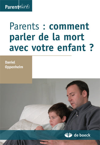 Parents : comment parler de la mort avec votre enfant ? book