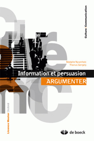 Information et persuasion. Vol. 1. Argumenter Reference Books