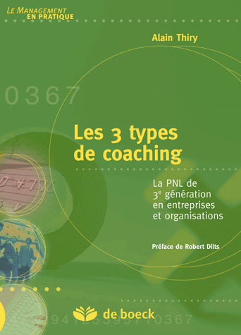 Les 3 types de coaching : la PNL 3e génération en entreprises et organisations Business, Finance & Career