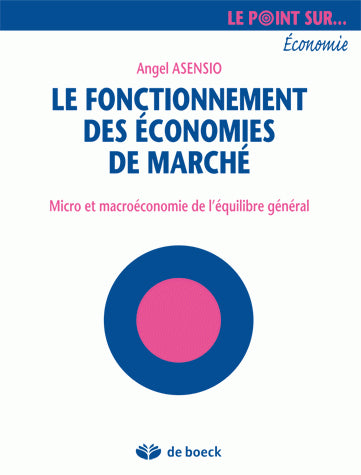Le fonctionnement des économies de marché : micro et macroéconomie de l'équilibre général book