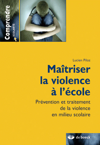 Maîtriser la violence à l'école : prévention et traitement de la violence en milieu scolaire Social Sciences