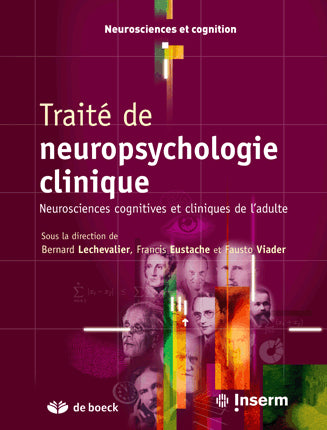 Traité de neuropsychologie clinique : neurosciences cognitives et cliniques de l'adulte Medicine