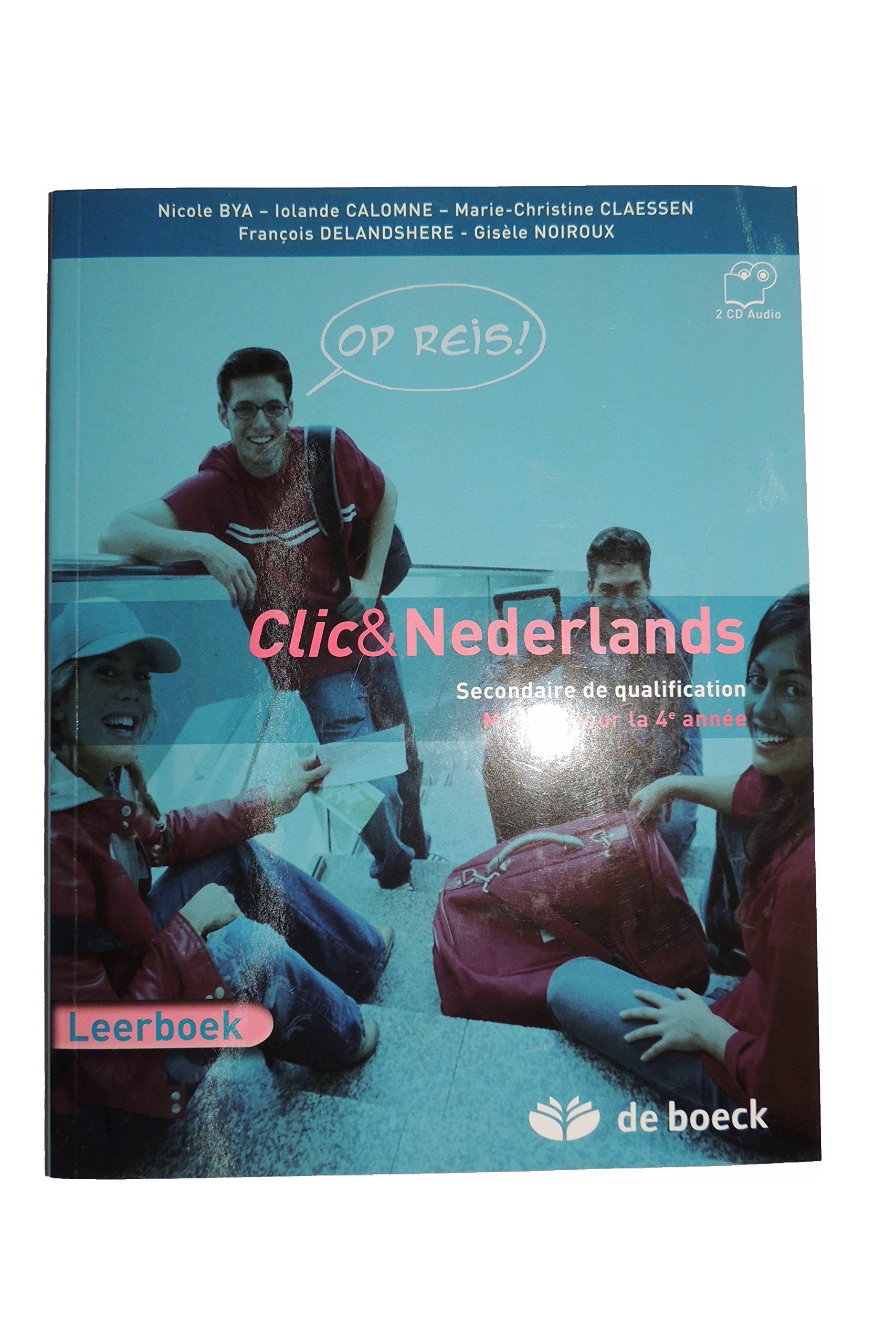 Clic & Nederlands 4 - Op reis ! - Leerbook + 2 cd audio- pk Non-fiction
