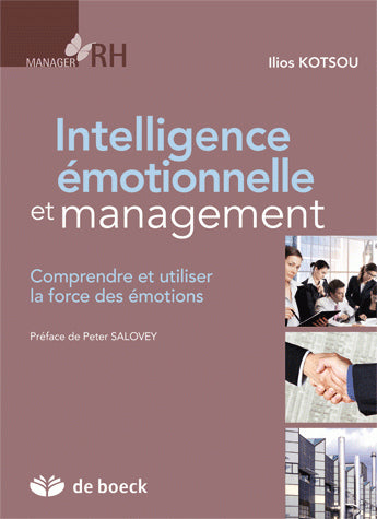 Intelligence émotionnelle et management : comprendre et utiliser la force des émotions Business, Finance & Career