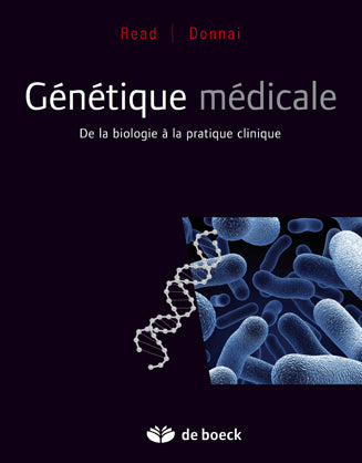 Génétique médicale : de la biologie à la pratique clinique Medicine