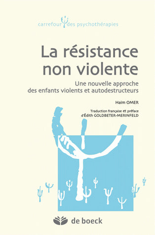 La résistance non violente : une nouvelle approche des enfants violents et autodestructeurs Psychology