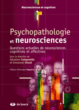 Psychopathologie et neurosciences : questions actuelles de neurosciences cognitives et affectives Medicine