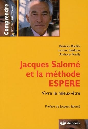 Jacques Salomé : la methode ESPERE. Vivre le mieux être book