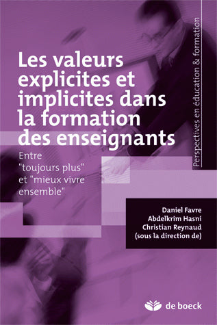 Les valeurs explicites et implicites dans la formation des enseignants : entre "toujours plus" et "mieux vivre ensemble" book
