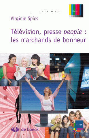 Télévision, presse people, les marchands du bonheur Social Sciences