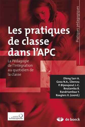 Les pratiques de classe dans l'APC: L'approche par compétences au quotidien de la classe book