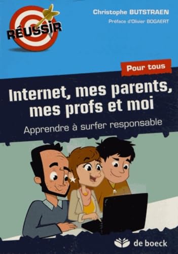 Internet, mes parents, mes profs et moi : Apprendre à surfer responsable book
