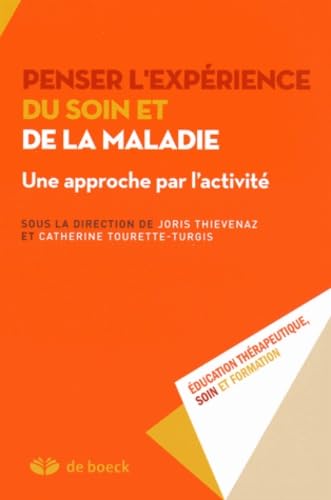 Penser l'expérience du soin et de la maladie: Une approche par l'activité Medicine
