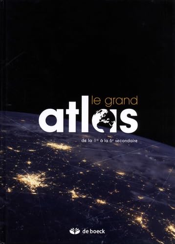 Le Grand Atlas (NE 2018): De la 1re à la 6e secondaire Non-fiction