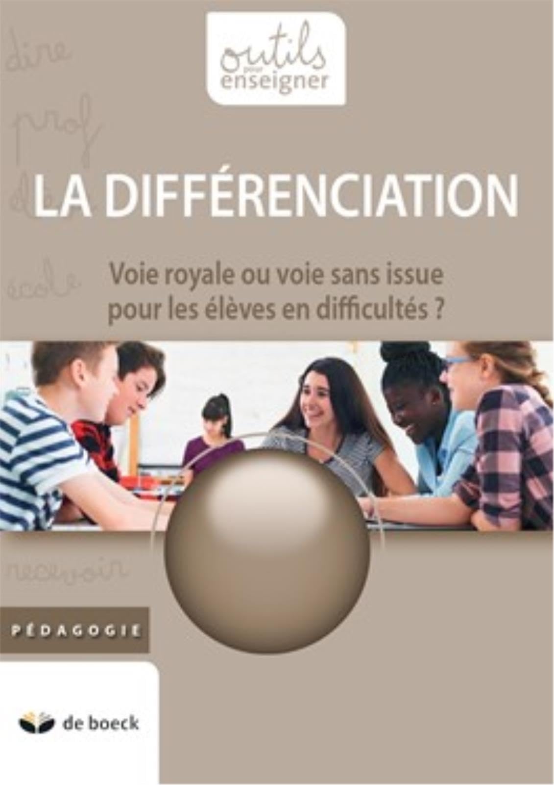 Outils pour enseigner - La différenciation: Voie royale ou voie sans issue pour les élèves en difficulté ? Non-fiction