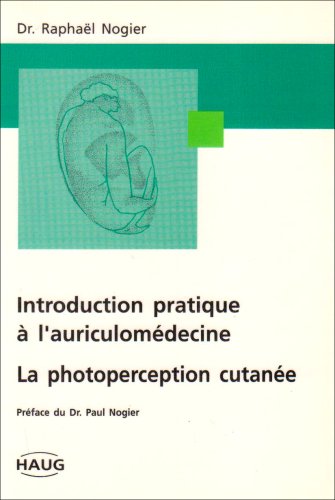 Introduction pratique à l'auriculomédecine. La photoperception cutanée book