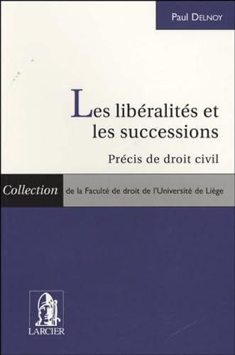 Les libéralités et les successions: Précis de droit civil book