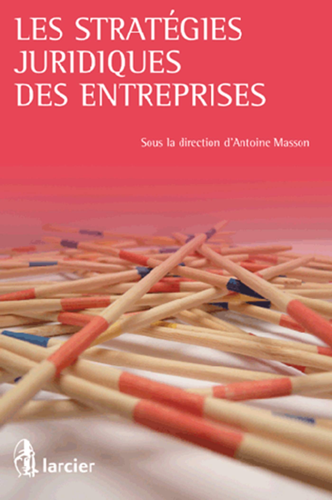 MASSON-STRATEGIES JURIDIQUES DES ENTREPRISES Books