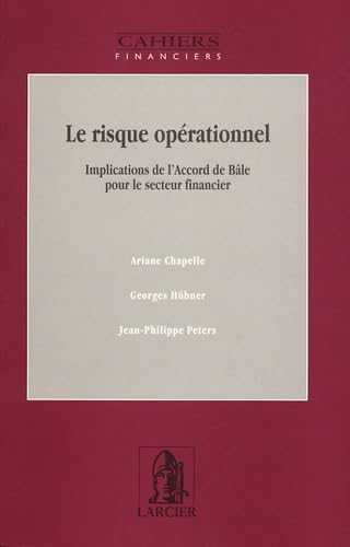 Le risque opérationnel: Implications de l'Accord de Bâle pour le secteur financier Books