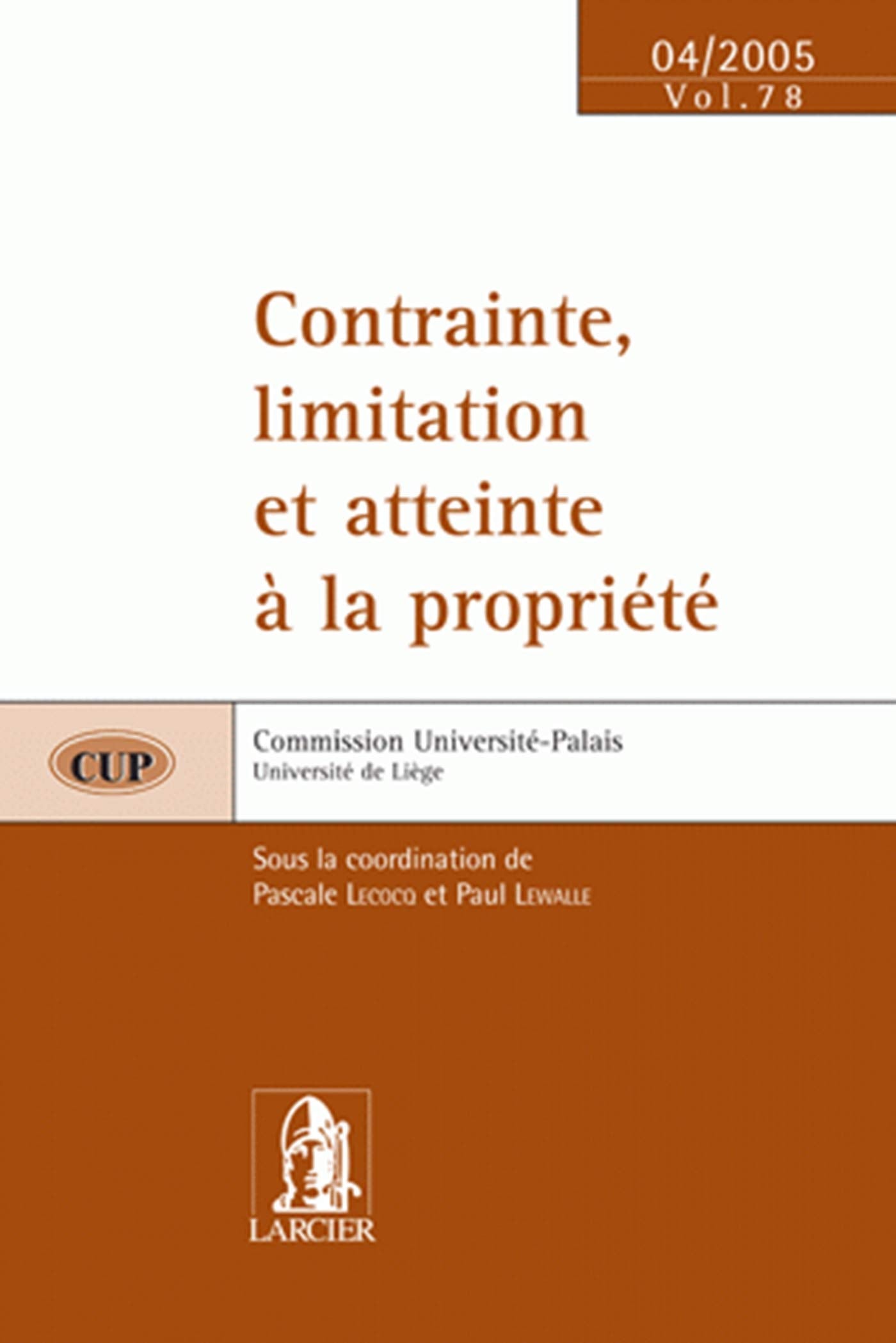 Contrainte, limitation et atteinte a la: Propriete - cup78 - 15 avril 05 book